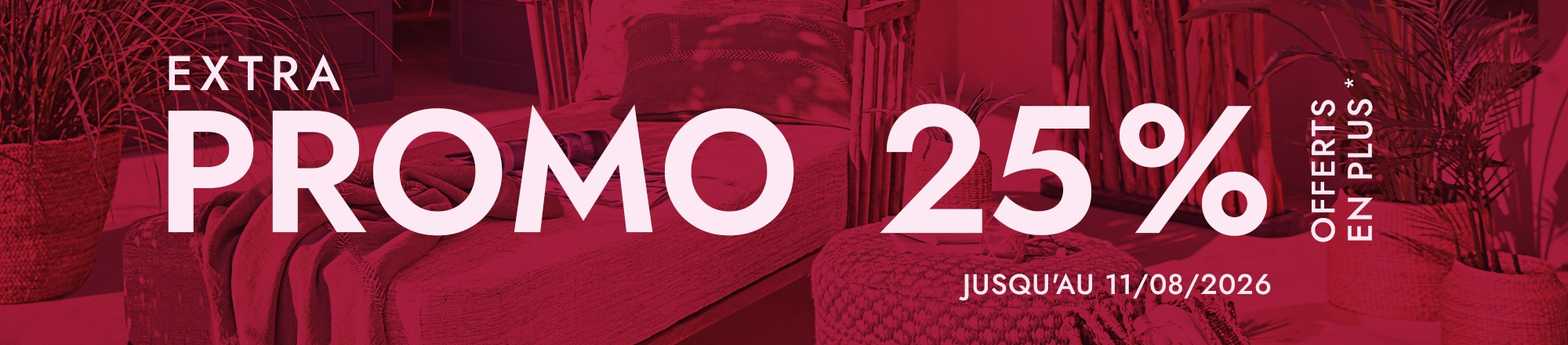 Promotion 25% sur décorations d'intérieur en matériaux naturels, valable jusqu'au 11 août 2026